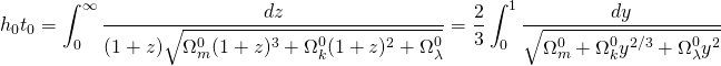 \[ h_0 t_0 = \int_0^\infty \frac{dz}{(1+z)\sqrt{\Omega^0_m (1+z)^3 + \Omega^0_k (1+z)^2 + \Omega^0_\lambda}} = \frac23 \int_0^1 \frac{dy}{\sqrt{\Omega^0_m + \Omega^0_k y^{2/3} + \Omega^0_\lambda y^2}} \]