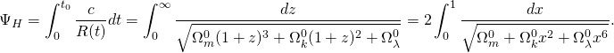 \[\Psi_H = \int_0^{t_0} \frac c{R(t)}dt = \int_0^\infty \frac{dz}{\sqrt{\Omega^0_m (1+z)^3 + \Omega^0_k (1+z)^2 + \Omega^0_\lambda}} = 2\int_0^1 \frac{dx}{\sqrt{\Omega^0_m + \Omega^0_k x^2 + \Omega^0_\lambda x^6}}.\] 